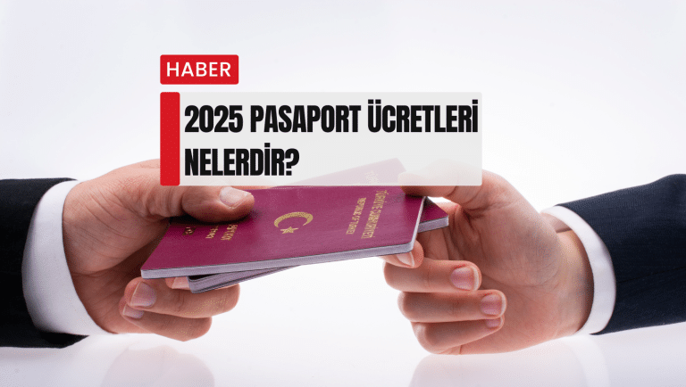 2025 pasaport ücretleri