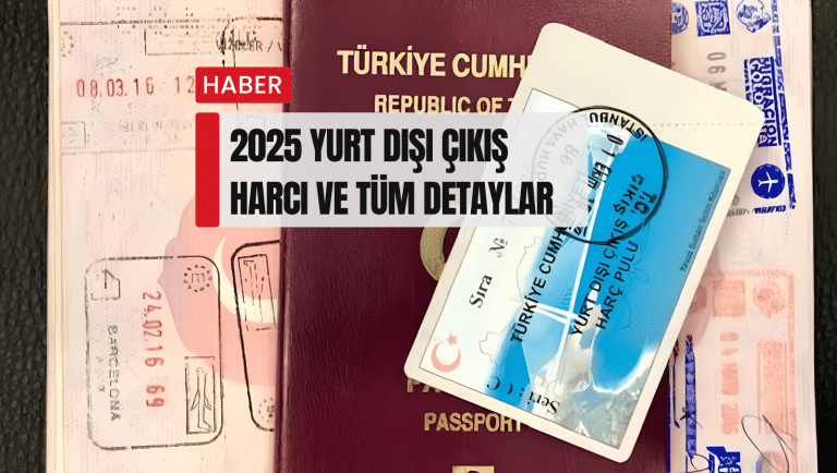 2025 yurt dışı çıkış harcı
