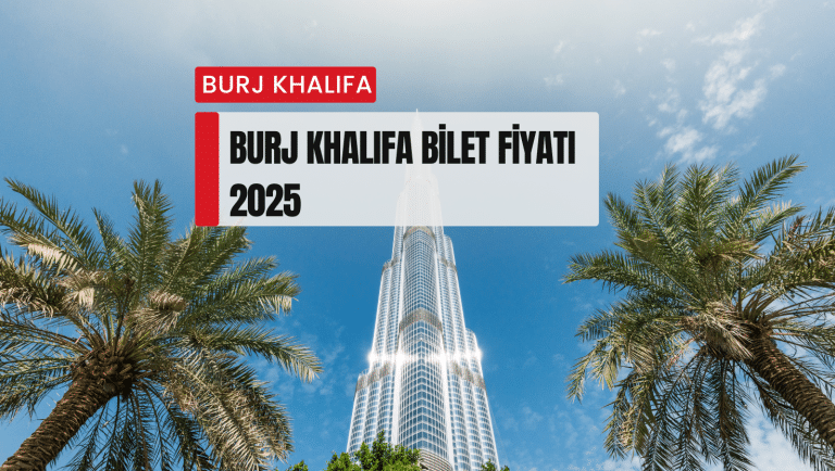 Burj khalifa bilet fiyatı 2025
